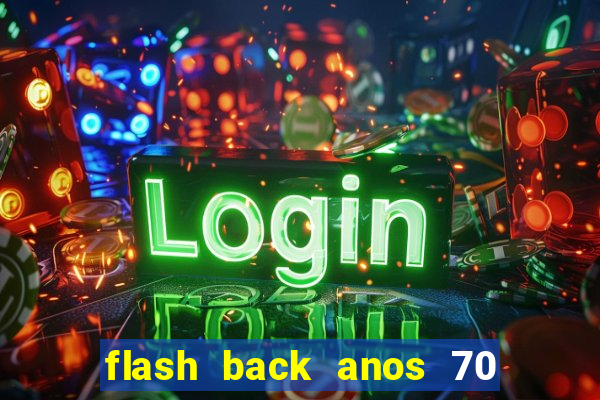 flash back anos 70 80 90 download gratis